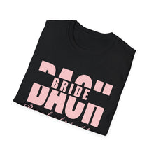 Load image into Gallery viewer, Bridal Party Unisex T-Shirt, Cute Bride Shirt, Wedding Gift, Bachelorette Party Tee, Softstyle Wedding Apparel