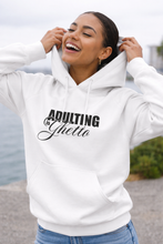 Load image into Gallery viewer, Adulting Is Ghetto Hoodie — Soft, Cozy Unisex Streetwear