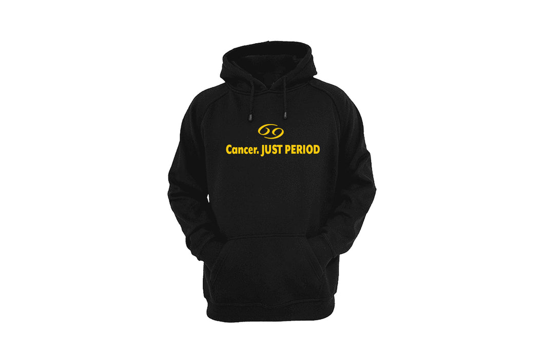 CANCERS Just Period Hoodie