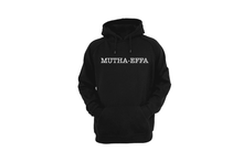 Load image into Gallery viewer, Muthaeffa Black Hoodie